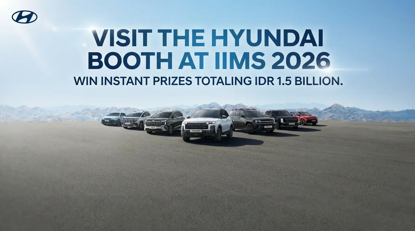 Promo Hyundai IIMS 2026: Hadiah Rp1,5 M, Cashback & Bunga 0%